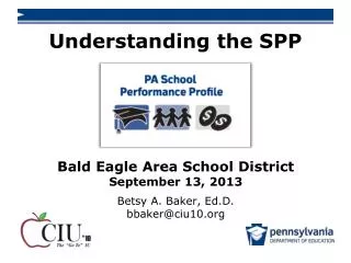 Bald Eagle Area School District September 13, 2013 Betsy A. Baker, Ed.D . bbaker@ciu10