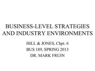 BUSINESS-LEVEL STRATEGIES AND INDUSTRY ENVIRONMENTS