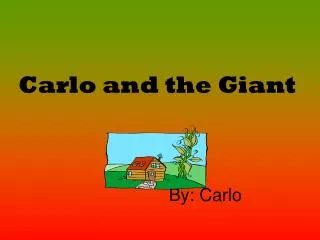 Carlo and the Giant 			By: Carlo