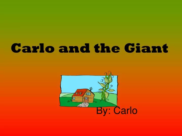 carlo and the giant by carlo