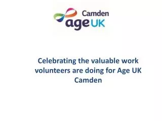 Celebrating the valuable work volunteers are doing for Age UK Camden