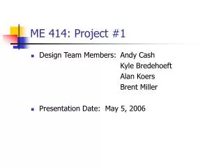 ME 414: Project #1