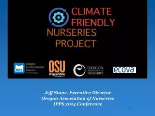 Jeff Stone, Executive Director Oregon Association of Nurseries IPPS 2014 Conference
