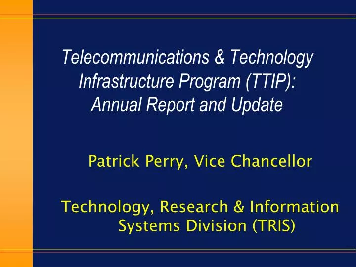 telecommunications technology infrastructure program ttip annual report and update