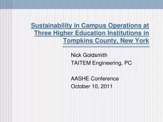 Nick Goldsmith TAITEM Engineering, PC AASHE Conference October 10, 2011