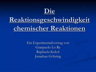 die reaktionsgeschwindigkeit chemischer reaktionen