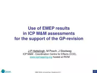 Use of EMEP results in ICP M&amp;M assessments for the support of the GP-revision