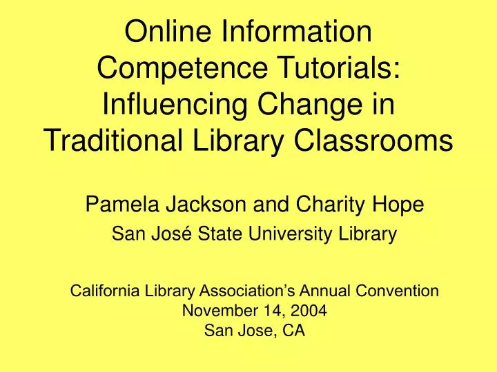 online information competence tutorials influencing change in traditional library classrooms