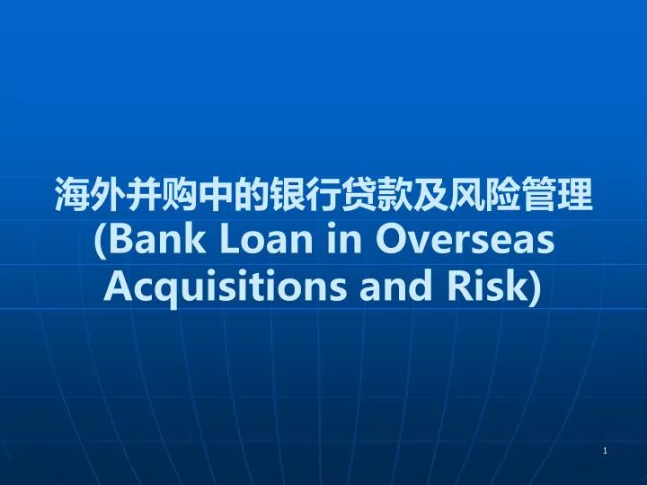 bank loan in overseas acquisitions and risk