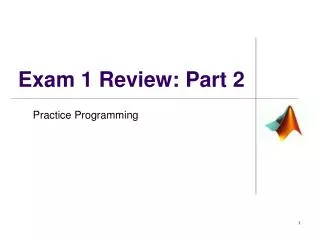 Exam 1 Review: Part 2