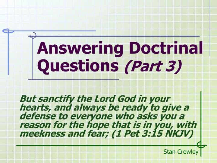answering doctrinal questions part 3