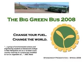 The Big Green Bus 2008