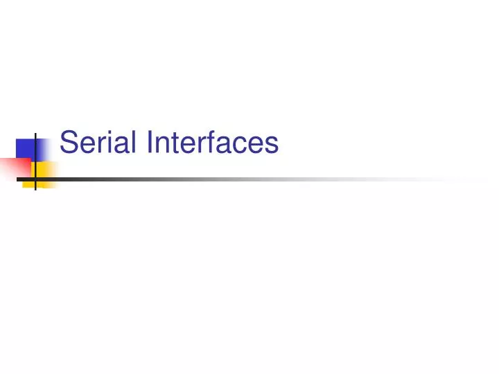 serial interfaces