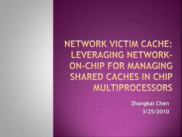 network victim cache leveraging network on chip for managing shared caches in chip multiprocessors
