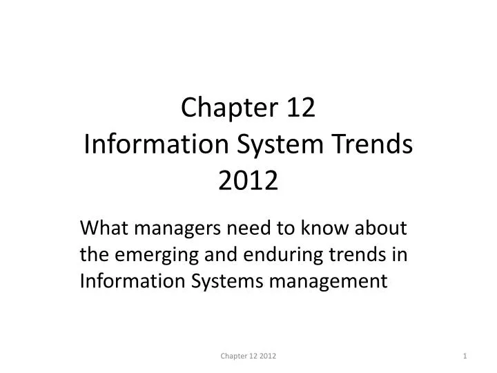 chapter 12 information system trends 2012
