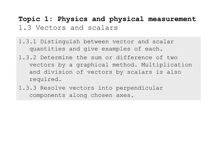 topic 1 physics and physical measurement 1 3 vectors and scalars