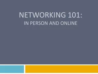 Networking 101: In person and online