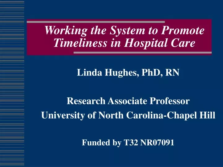 working the system to promote timeliness in hospital care
