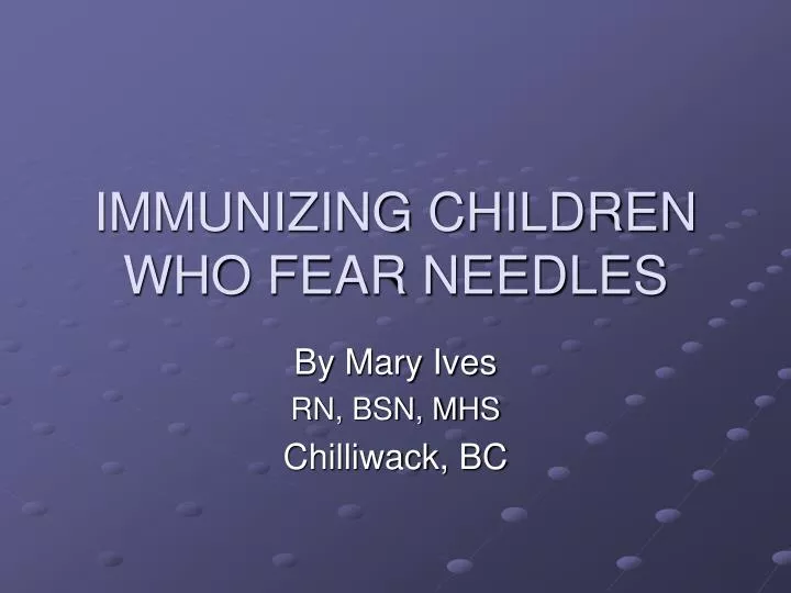 immunizing children who fear needles