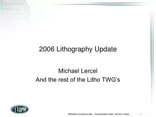 2006 Lithography Update