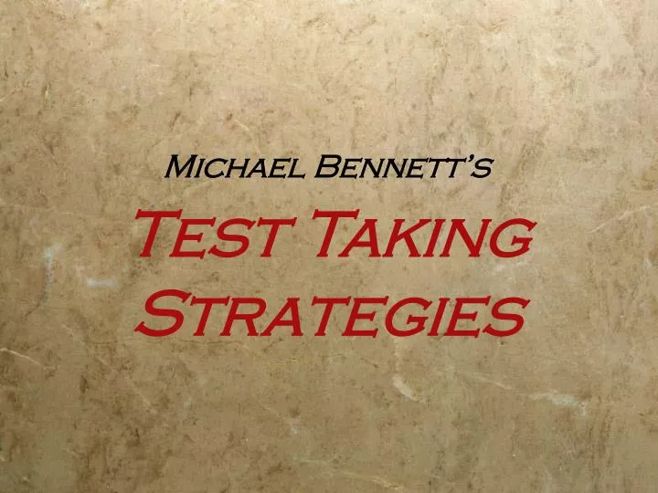 michael bennett s test taking strategies