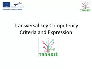 Transversal key Competency C riteria and E xpression
