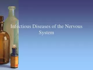 Infectious Diseases of the Nervous System