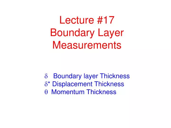 lecture 17 boundary layer measurements