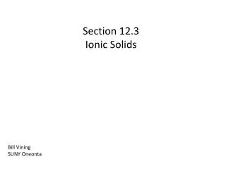 Section 12.3 Ionic Solids