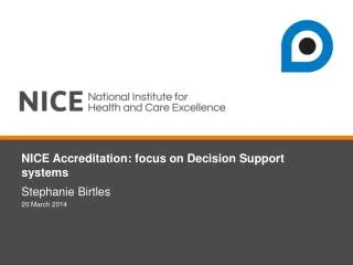 NICE Accreditation: focus on Decision Support systems