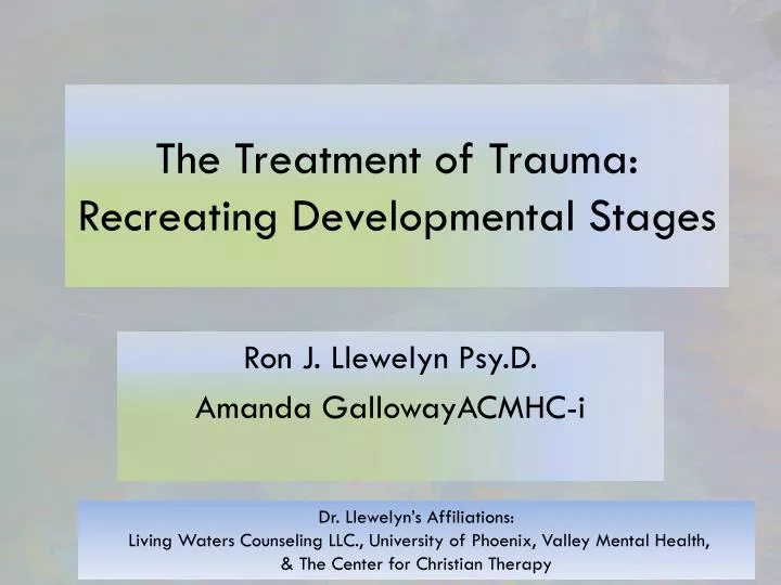 the treatment of trauma recreating developmental stages