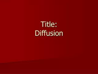 Title: Diffusion