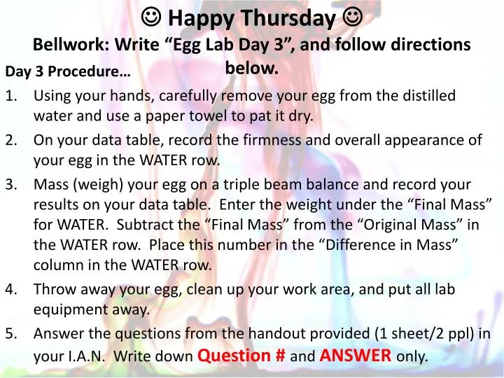happy thursday bellwork write egg lab day 3 and follow directions below
