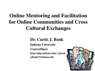 Online Mentoring and Facilitation for Online Communities and Cross Cultural Exchanges