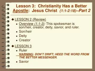 Lesson 3: Christianity Has a Better Apostle : Jesus Christ (1:1-2:18)-- Part 2