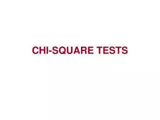 CHI-SQUARE TESTS