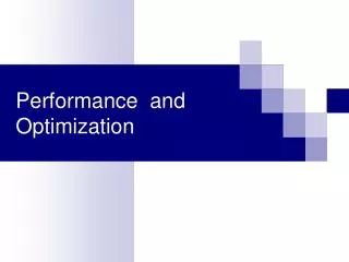Performance and Optimization