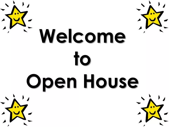 welcome to open house