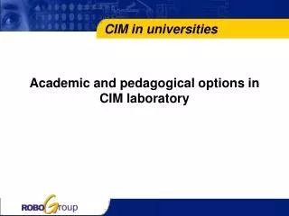 Academic and pedagogical options in CIM laboratory