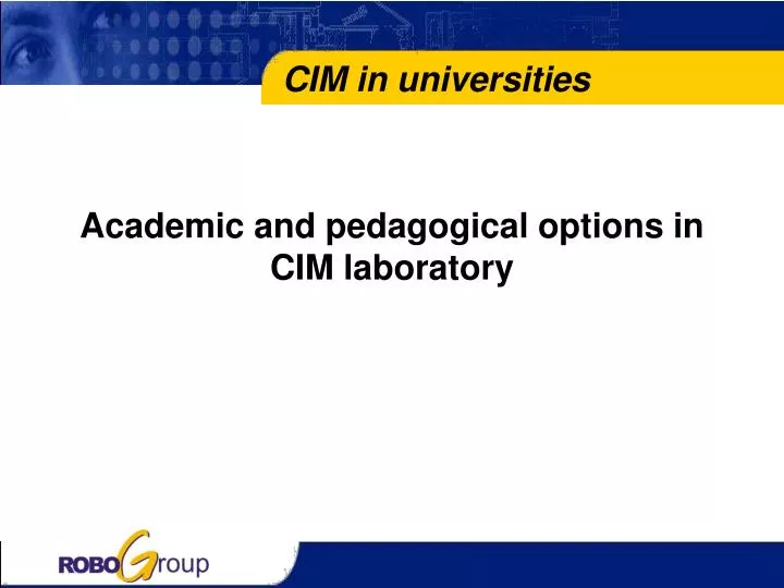 academic and pedagogical options in cim laboratory