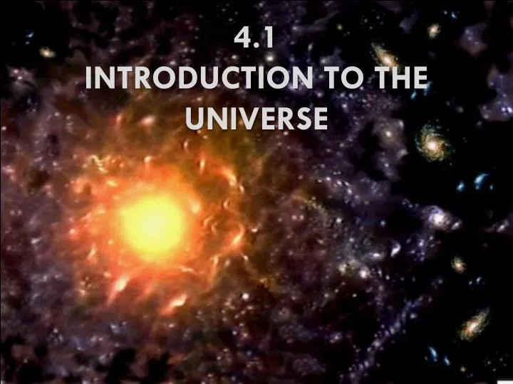 4 1 introduction to the universe