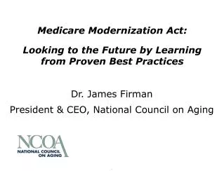 Medicare Modernization Act: Looking to the Future by Learning from Proven Best Practices