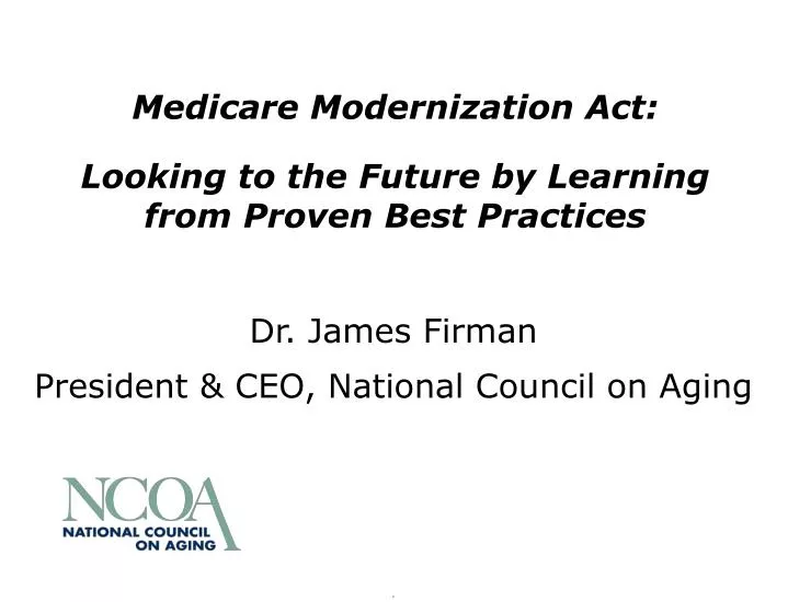 medicare modernization act looking to the future by learning from proven best practices
