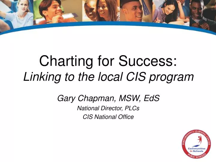 charting for success linking to the local cis program