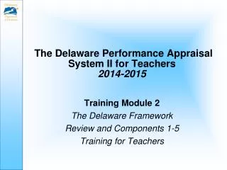The Delaware Performance Appraisal System II for Teachers 2014-2015