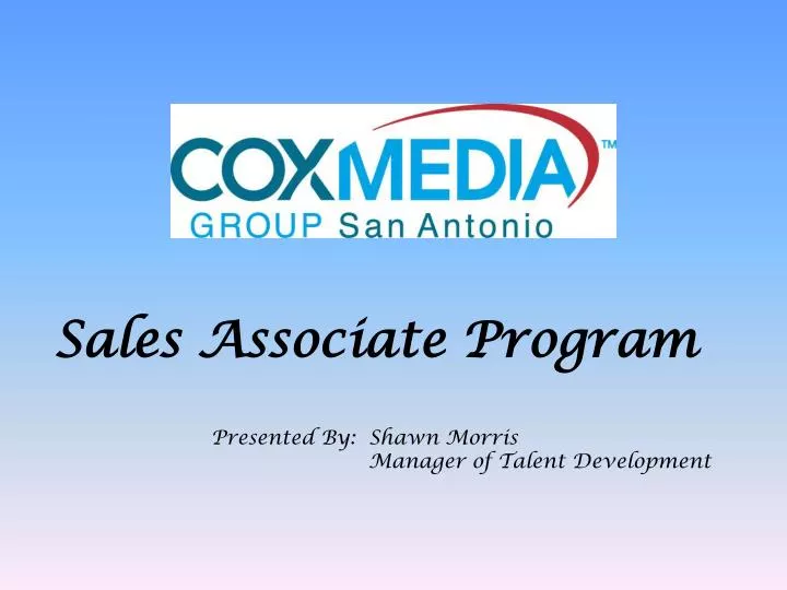 sales associate program presented by shawn morris manager of talent development