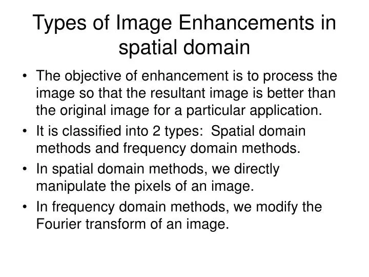 types of image enhancements in spatial domain