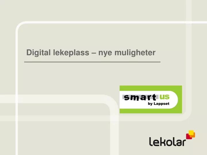 digital lekeplass nye muligheter