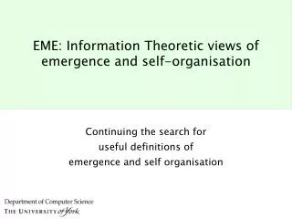 EME: Information Theoretic views of emergence and self-organisation