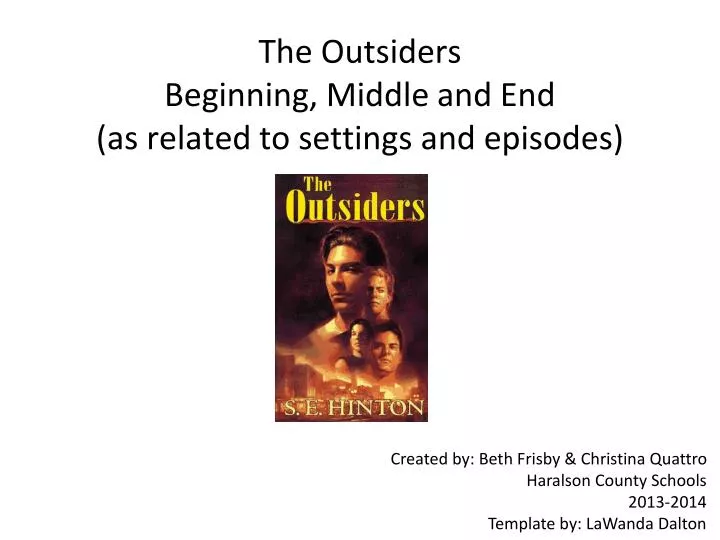 the outsiders beginning middle and end as related to settings and episodes